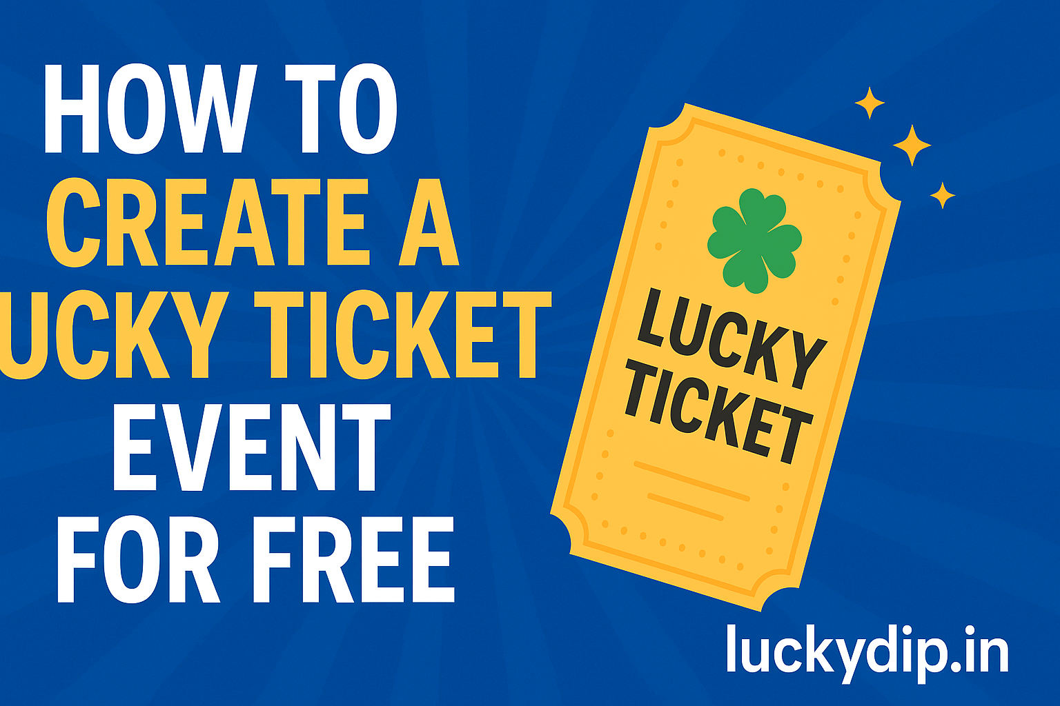 How to create a Lucky ticket event For Free - LuckyDip